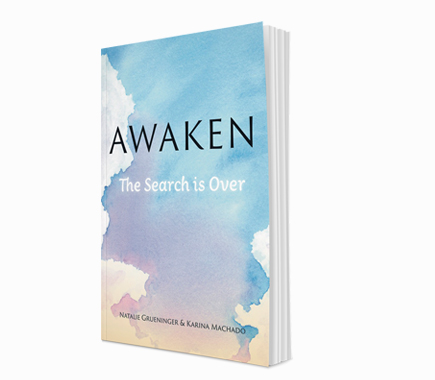 Our new book, Awaken: The Search is Over.